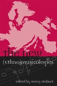 bokomslag The New (Ethno)musicologies