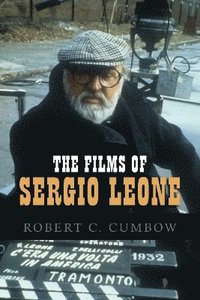 bokomslag The Films of Sergio Leone