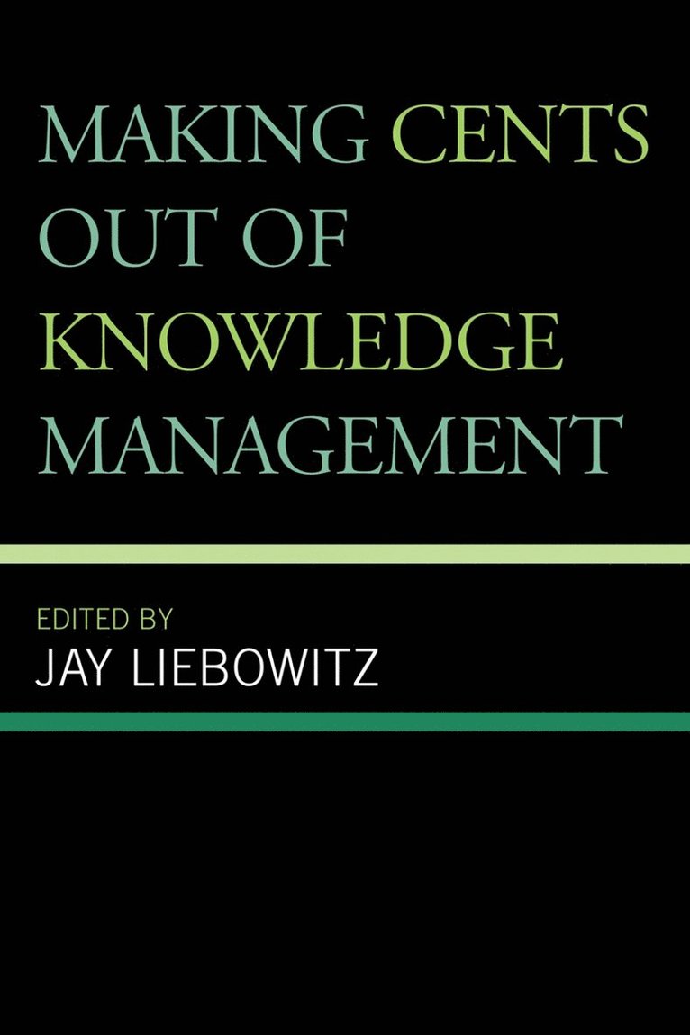 Jay Liebowitz - Making Cents Out of Knowledge Management, Häftad