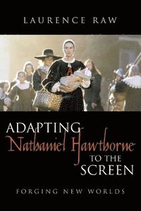 bokomslag Adapting Nathaniel Hawthorne to the Screen