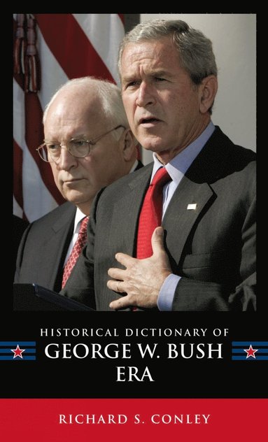 bokomslag Historical Dictionary of the George W. Bush Era