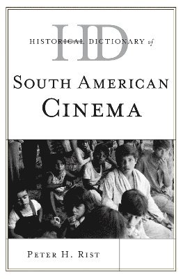 Historical Dictionary of South American Cinema 1