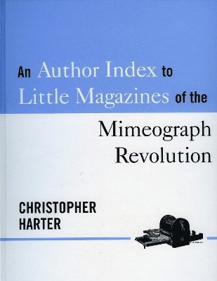 bokomslag An Author Index to Little Magazines of the Mimeograph Revolution