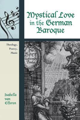 Mystical Love in the German Baroque