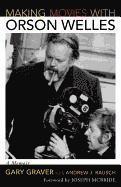 bokomslag Making Movies with Orson Welles