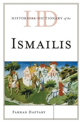 Historical Dictionary of the Ismailis 1