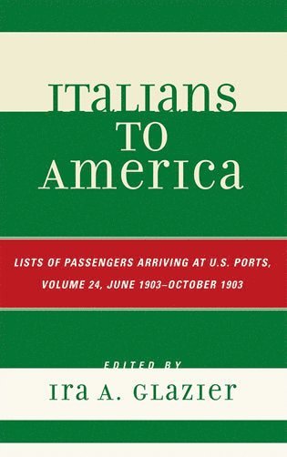 bokomslag Italians to America, June 1903 - October 1903