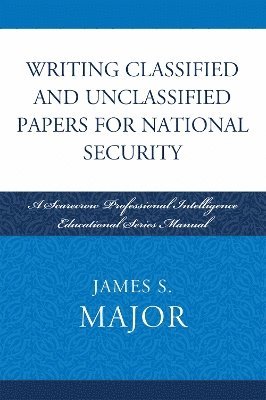 Writing Classified and Unclassified Papers for National Security