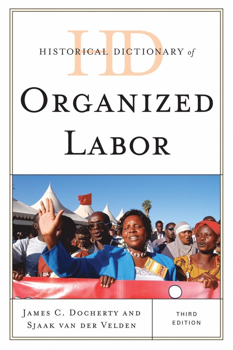 Historical Dictionary of Organized Labor 1