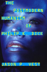 bokomslag Postmodern Humanism of Philip K. Dick