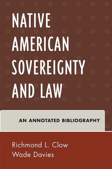 Wade Davies, Richmond L. Clow - American Indian Sovereignty and Law, Inbunden