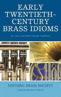 bokomslag Early Twentieth-Century Brass Idioms