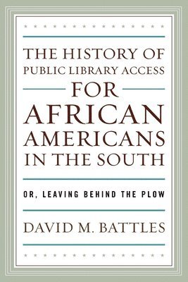 The History of Public Library Access for African Americans in the South 1