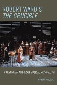 bokomslag Robert Ward's The Crucible