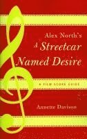 bokomslag Alex North's A Streetcar Named Desire