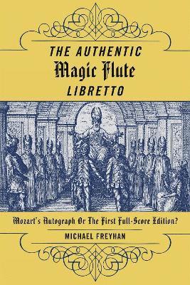 bokomslag The Authentic Magic Flute Libretto