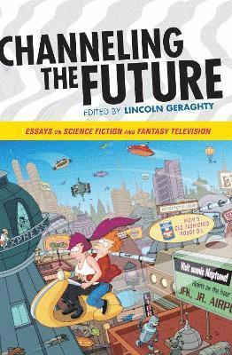 Lincoln Geraghty - Channeling the Future, Inbunden