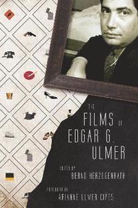 bokomslag The Films of Edgar G. Ulmer