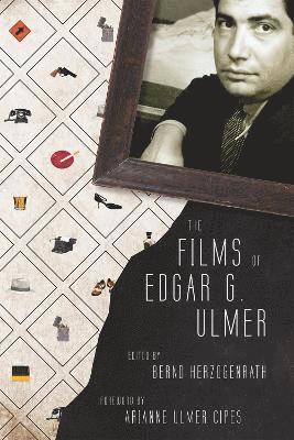 Bernd Herzogenrath - Films of Edgar G. Ulmer, Häftad