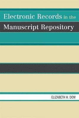 Electronic Records in the Manuscript Repository 1