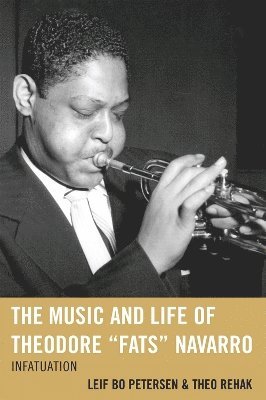 The Music and Life of Theodore &quot;Fats&quot; Navarro 1