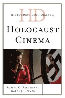 Historical Dictionary of Holocaust Cinema 1