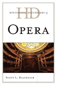 bokomslag Historical Dictionary of Opera