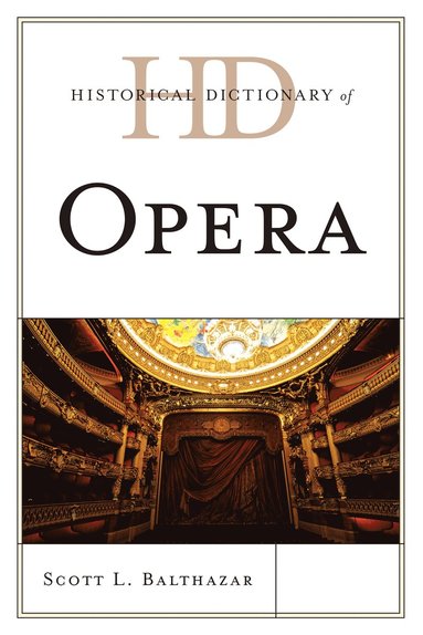 bokomslag Historical Dictionary of Opera