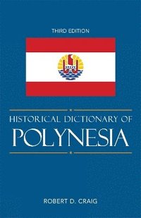 bokomslag Historical Dictionary of Polynesia