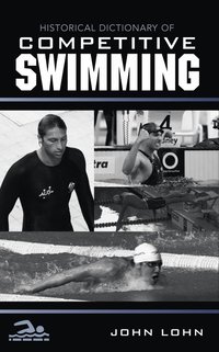 bokomslag Historical Dictionary of Competitive Swimming