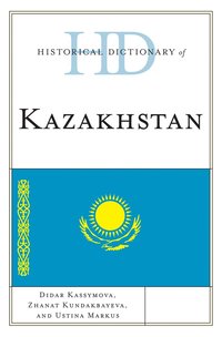 bokomslag Historical Dictionary of Kazakhstan