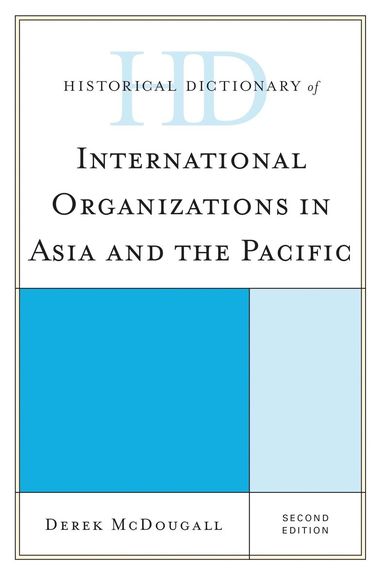 Derek McDougall - Historical Dictionary of International Organizations in Asia and the Pacific, Inbunden