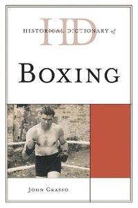 bokomslag Historical Dictionary of Boxing