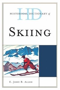 bokomslag Historical Dictionary of Skiing