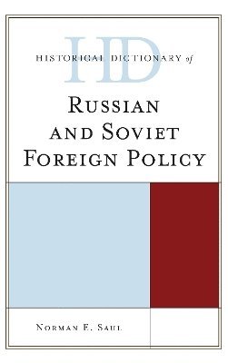 Historical Dictionary of Russian and Soviet Foreign Policy 1