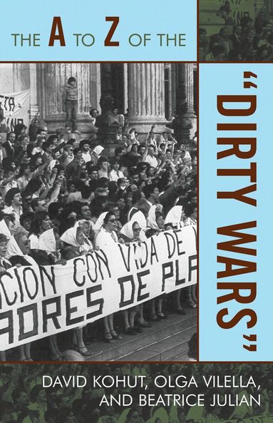 David Kohut, Olga Vilella, Beatrice Julian - A to Z of the 'Dirty Wars', Häftad