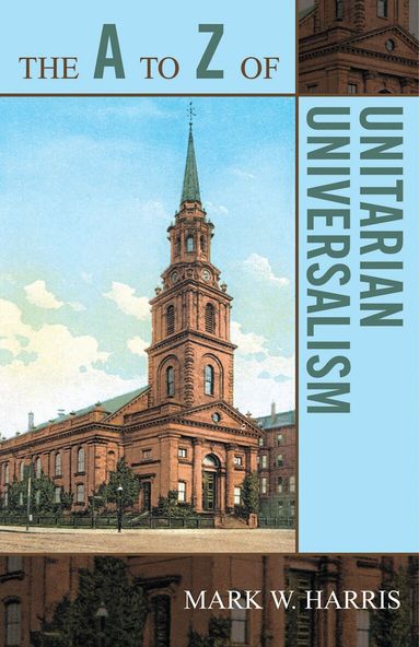 Mark W. Harris - A to Z of Unitarian Universalism, Häftad
