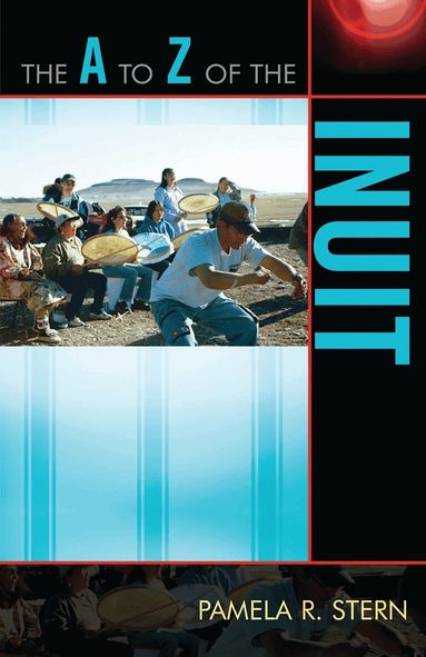 Pamela R. Stern - A to Z of the Inuit, Häftad