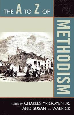 Charles Yrigoyen Jr., Susan E. Warrick, Charles Yrigoyen - A to Z of Methodism, Häftad