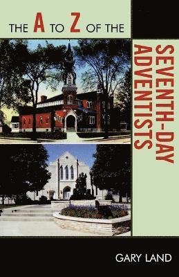 Gary Land - A to Z of the Seventh-Day Adventists, Häftad