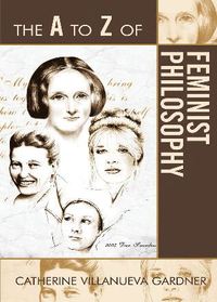 bokomslag A to Z of Feminist Philosophy