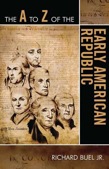 Richard Buel Jr. - A to Z of the Early American Republic, Häftad
