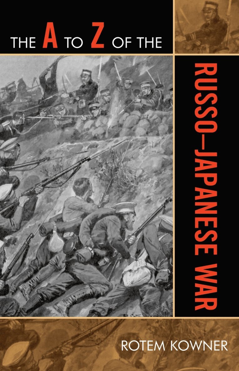 Rotem Kowner - A to Z of the Russo-Japanese War, Häftad