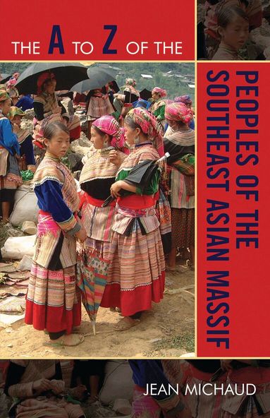 Jean Michaud - A to Z of the Peoples of the Southeast Asian Massif, Häftad