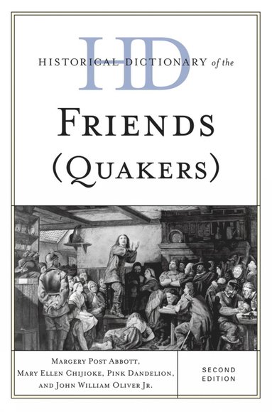 bokomslag Historical Dictionary of the Friends (Quakers)