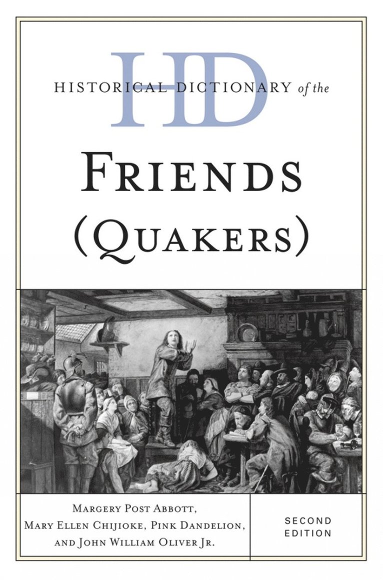 Historical Dictionary of the Friends (Quakers) 1