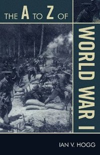bokomslag The A to Z of World War I