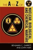 bokomslag The A to Z of Nuclear, Biological and Chemical Warfare