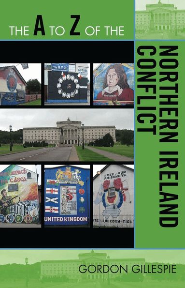 Gordon Gillespie - A to Z of the Northern Ireland Conflict, Häftad