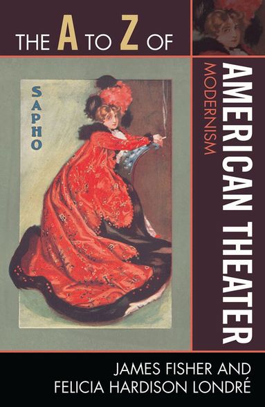 James Fisher, Felicia Hardison Londré - A to Z of American Theater, Häftad